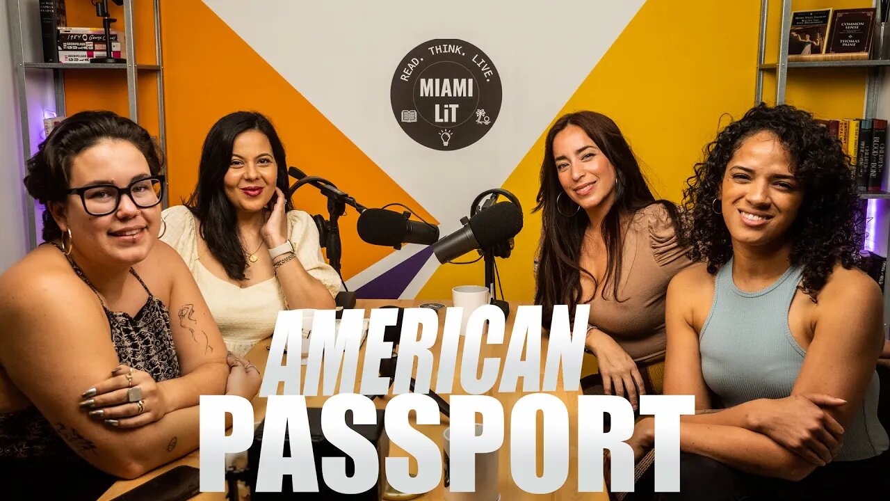 Healing Immigration Wounds through Art - The American Passport Experience - Miami Lit Podcast #35