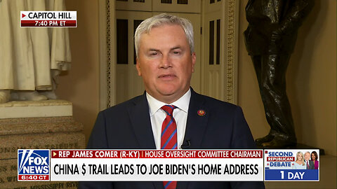 James Comer: We Have Evidence Biden Received This Money