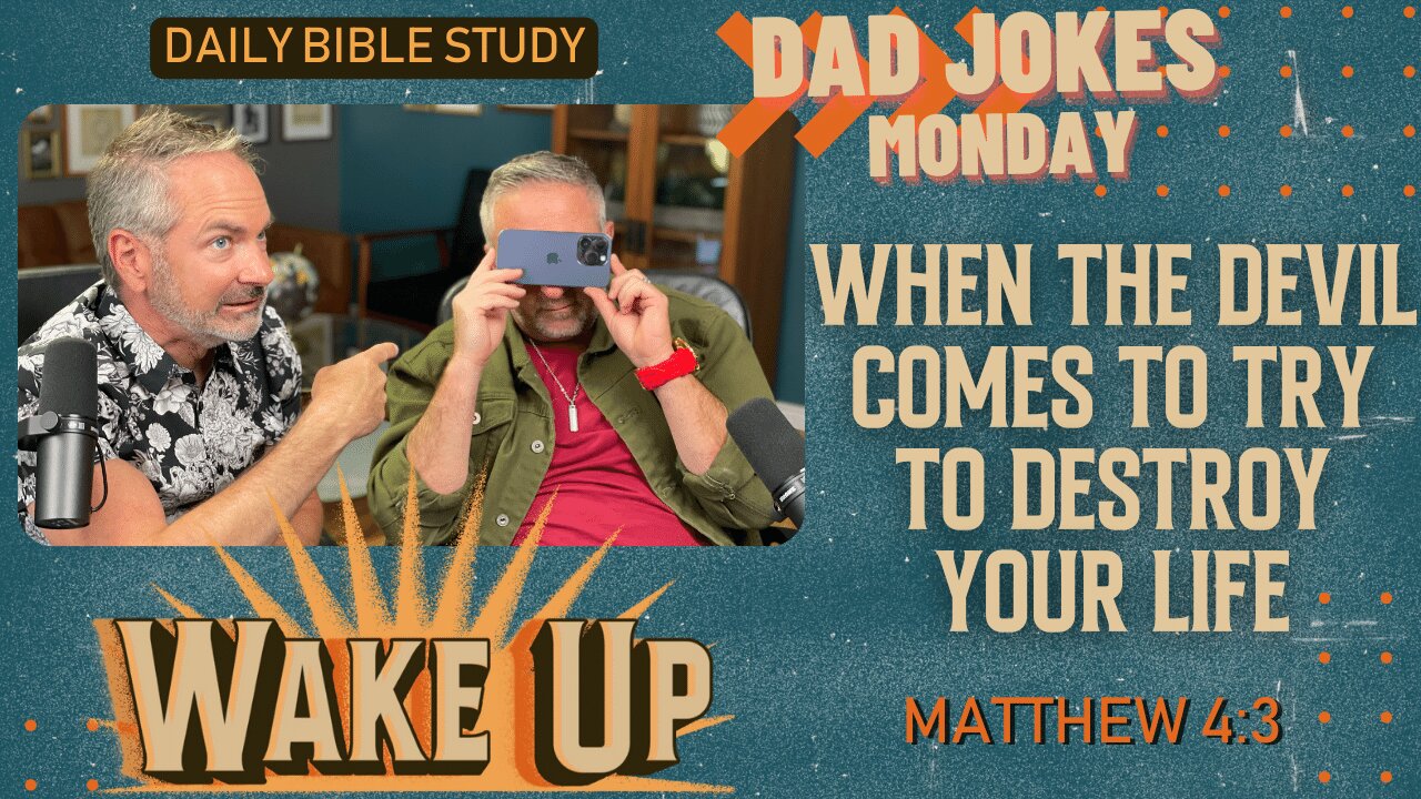 WakeUp Daily Devotional | When the Devil Comes to Try to Destroy Your Life | Matthew 4:3