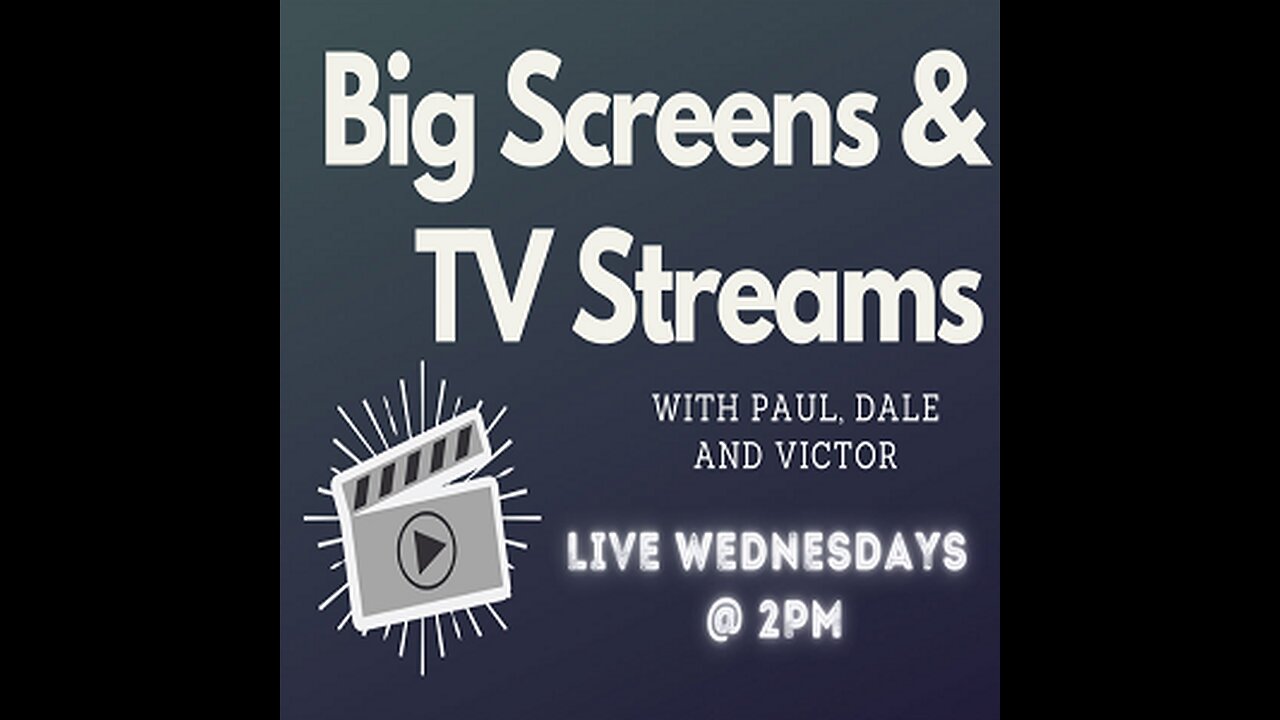 Big Screens & TV Streams 1-25-2023 “The Whale is Gone”