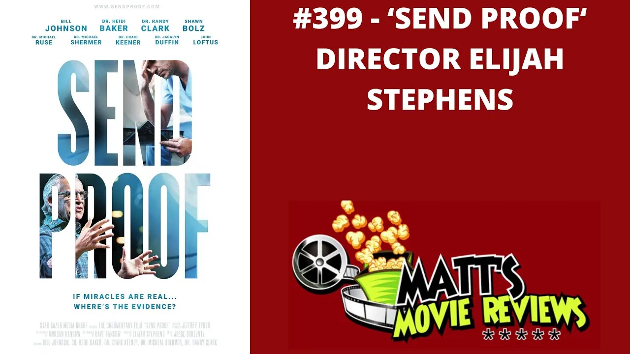 #399 - 'Send Proof' Director Elijah Stephens | Matt's Movie Reviews Podcast