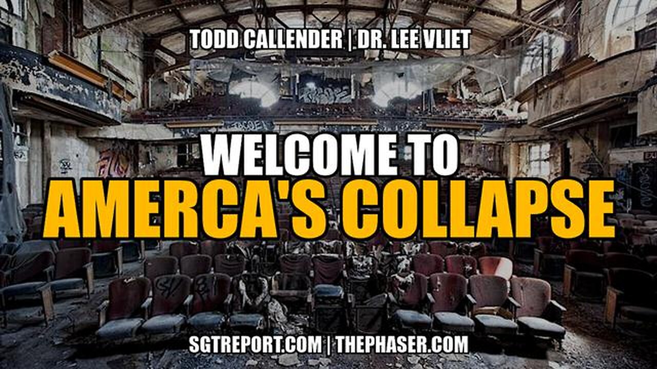 Todd Callender & Dr. Lee Vliet - Welcome to America's Collapse