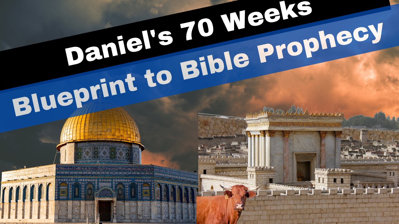 Daniel's 70 Weeks: Blueprint to Bible Prophecy