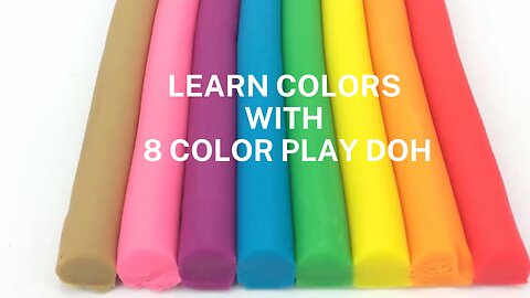 Learn Colors with 8 Color Play Doh || Satisfying