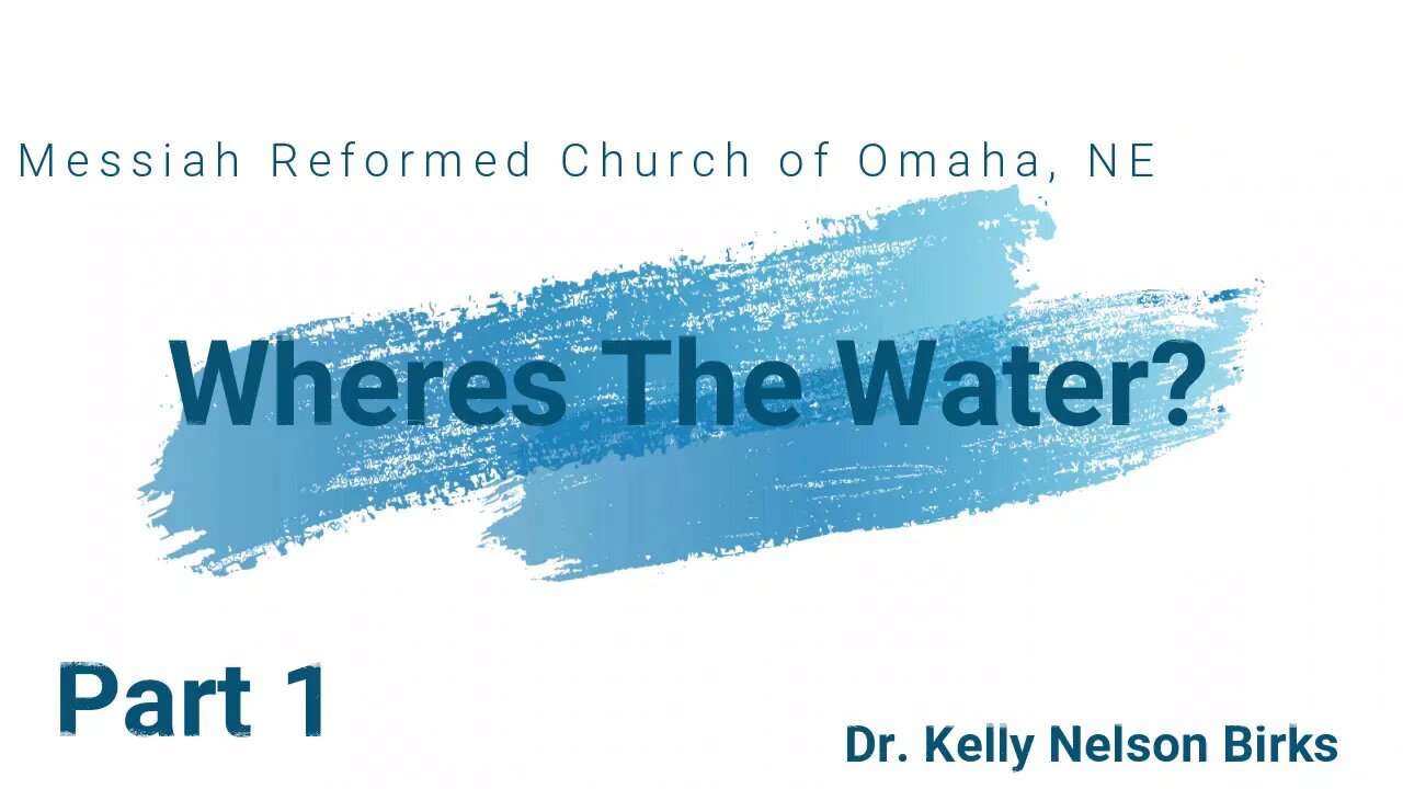 Where's The Water, Part 1