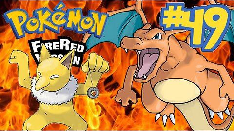 Pokemon Fire Red | Episode 49