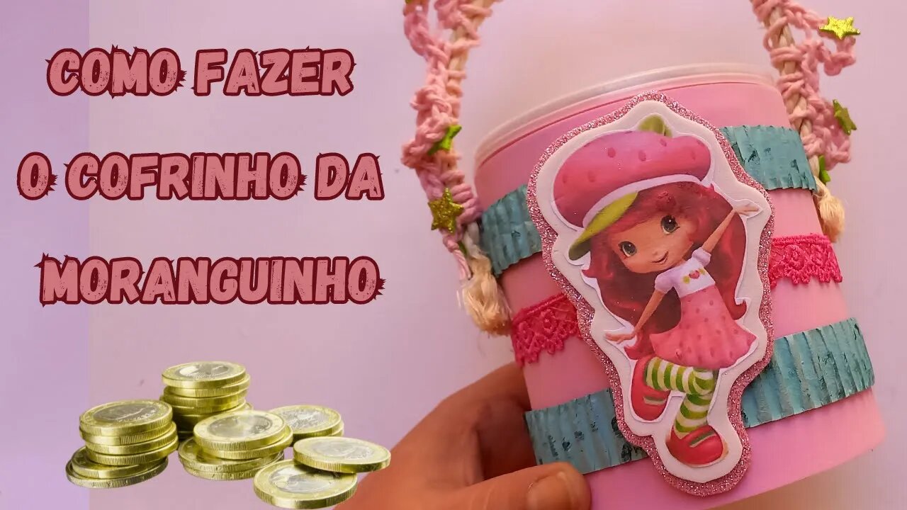 HOW TO MAKE COIN BANK OF STRAWBERRY SHORT CAKE/COFRINHO DA MORANGUINHO/DIY