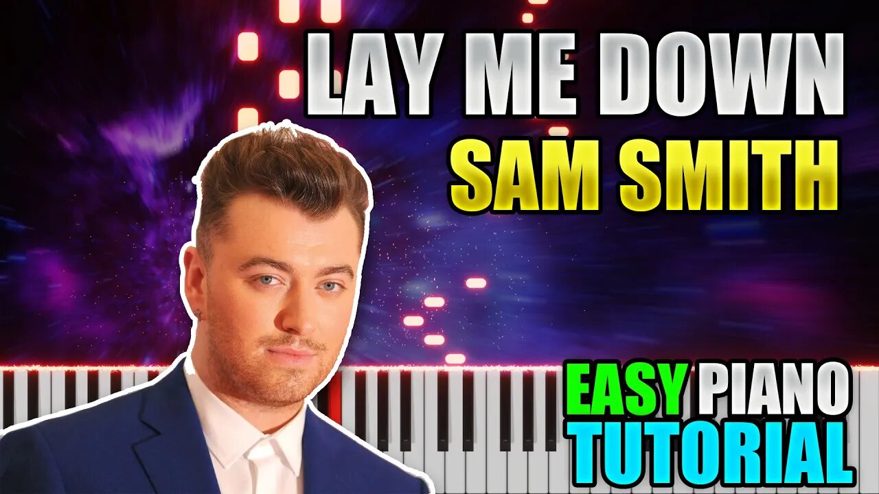 Lay Me Down - Sam Smith | Easy Piano tutorial