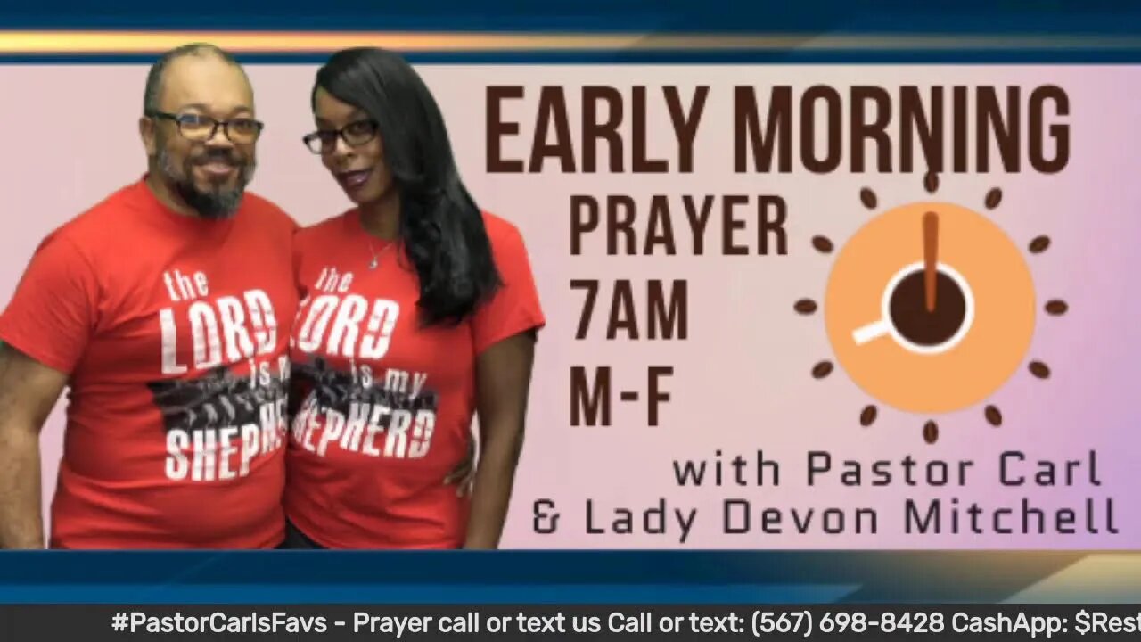 Early morning prayer with Pastor Carl & Lady Devon Mitchell