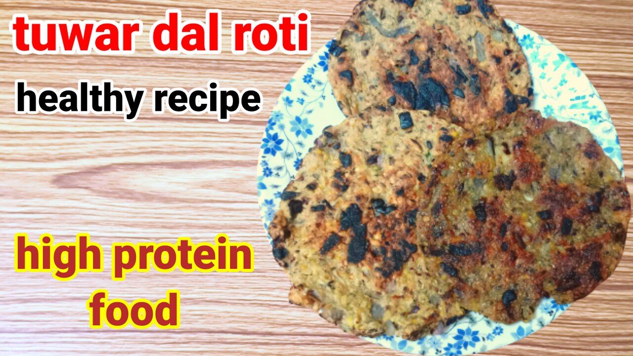 Tuwar dal roti recipe | high protein food | healthy recipe