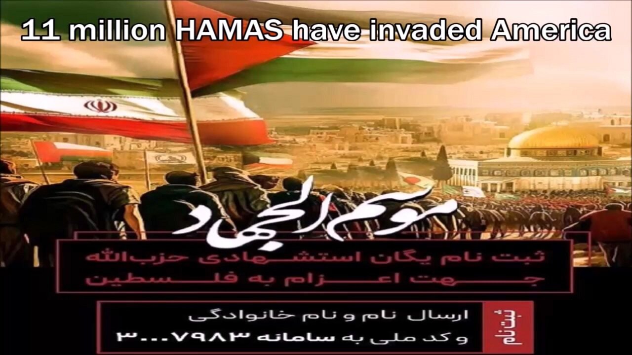 11 million HAMAS have invaded America