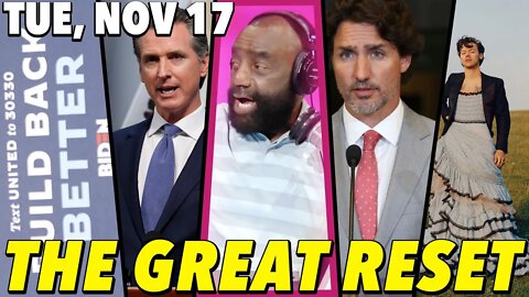 11/17/20 Tue: THE GREAT RESET... Whatever