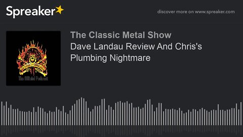 Dave Landau Review And Chris's Plumbing Nightmare