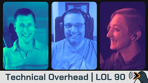 Technical Overhead | Linux Out Loud 90
