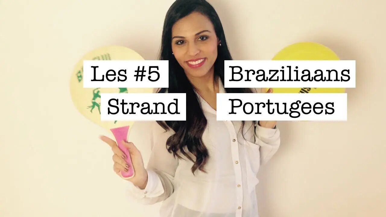 Braziliaans Portugees voor Reizigers – Les #5 Strand
