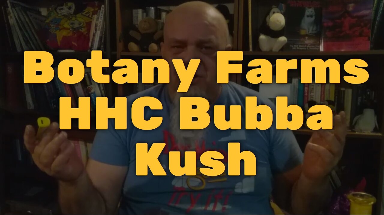 Botany Farms HHC Bubba Kush