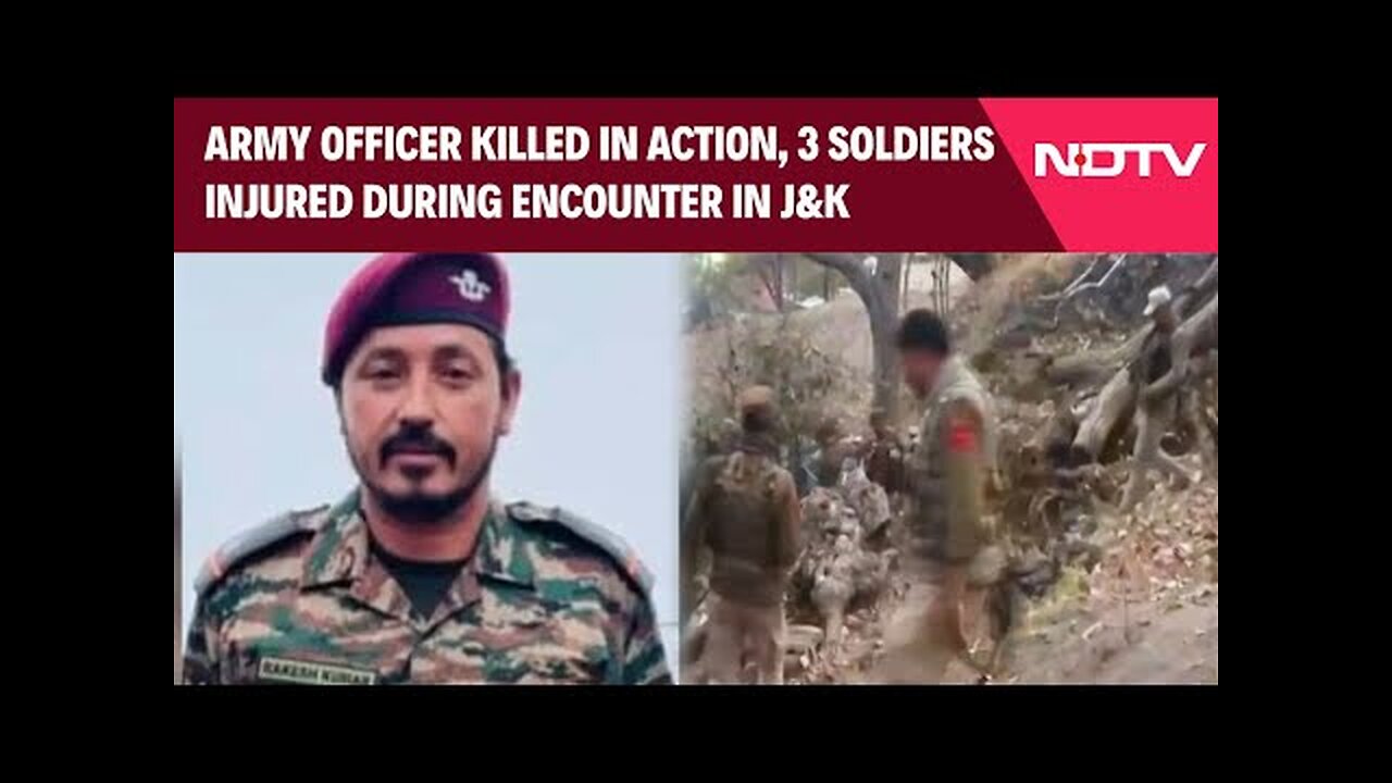 Kishtwar Encounter | Army Officer Killed In Action, 3 Soldiers Injured During Encounter In J&K