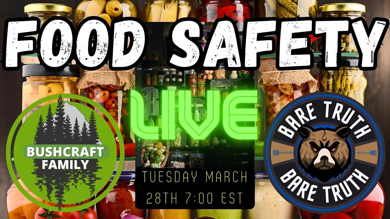 BUSHCRAFT & BARE TRUTH SHOW - FOOD SAFETY