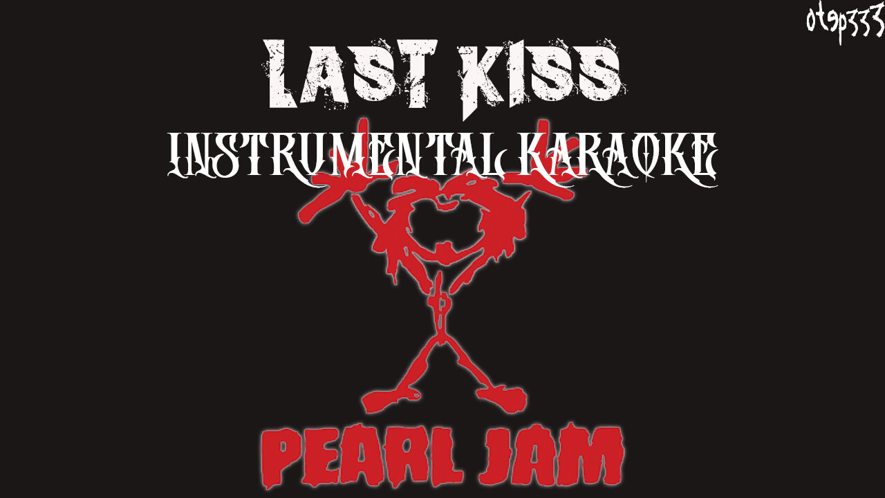 Pearl Jam | Last Kiss (Karaoke + Instrumental)