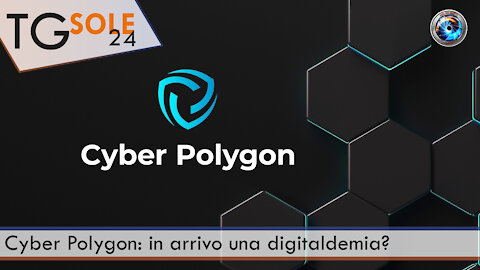 TgSole24 - 3 agosto 2021 - Cyber Polygon: in arrivo una digitaldemia?