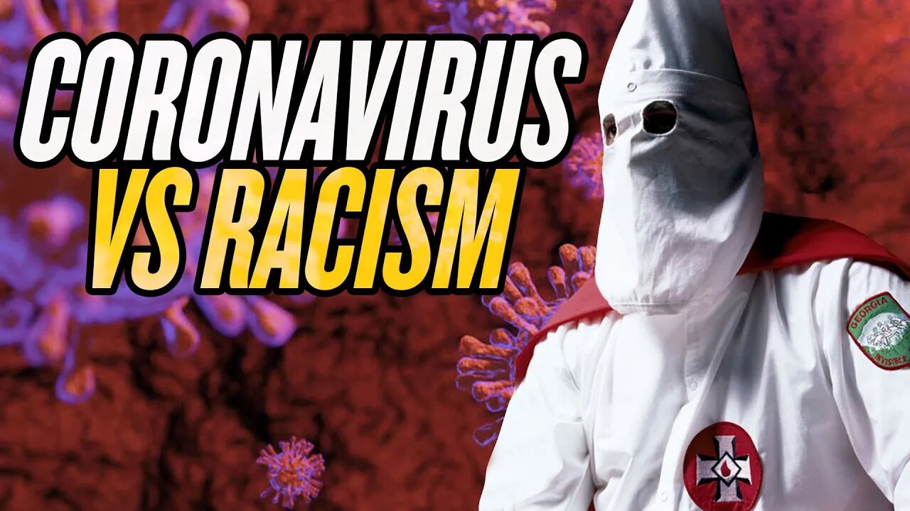 Coronavirus: Only Dangerous If You’re Racist?