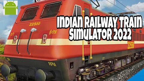 Indian Railway Train Simulator 2022 - for Android