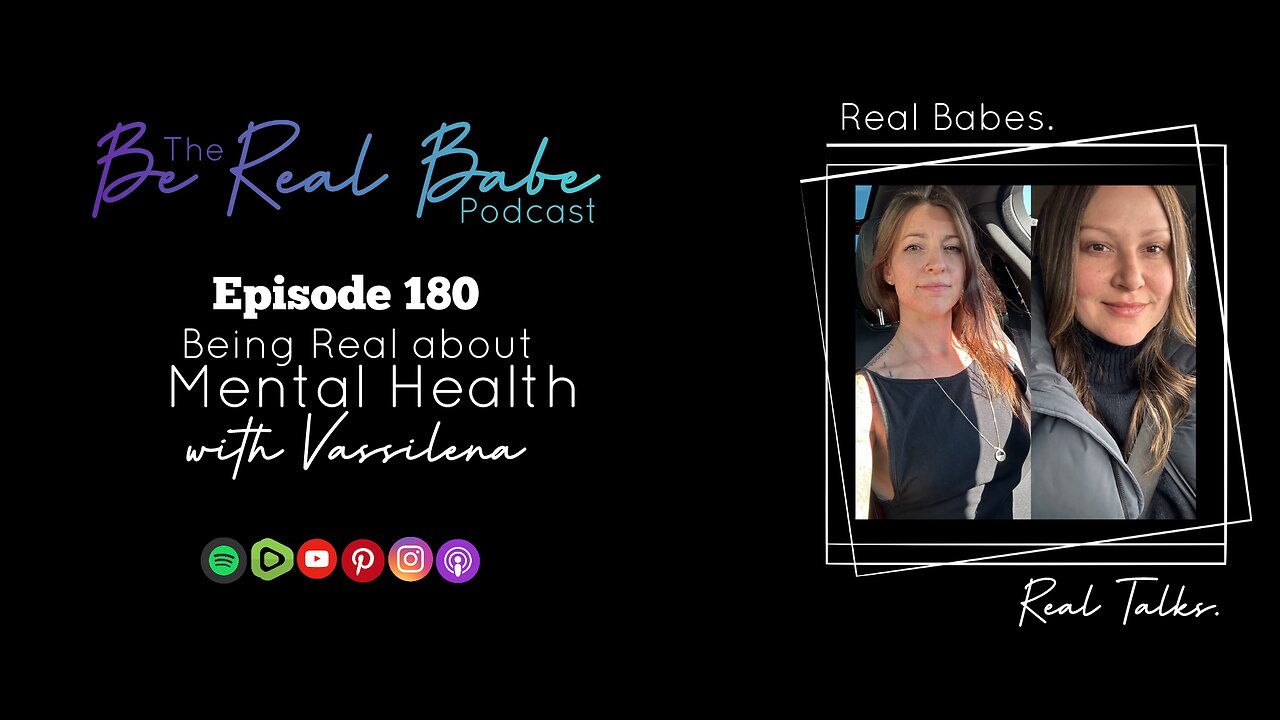 Episode 180 Being Real about Mental Health with Vassilena