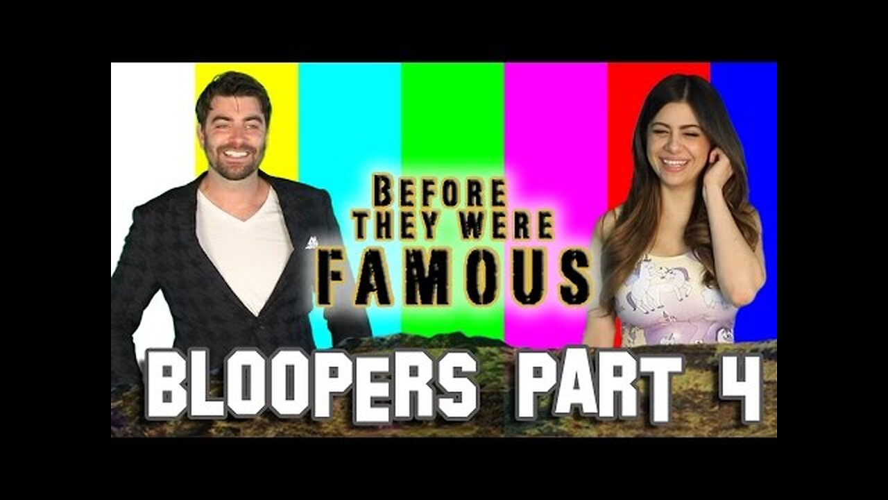 Before They Were Famous - BLOOPERS PART 4