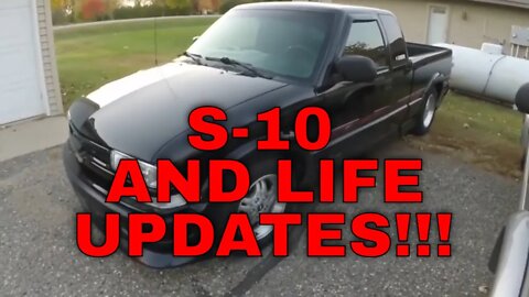 UPDATE ON ALL 3 CHEVY S-10'S AND ON LIFE