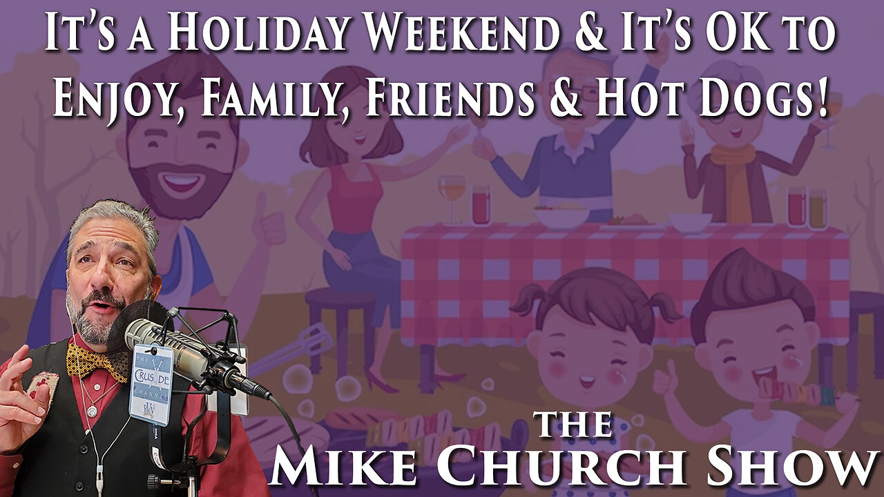 It's A Holiday Weekend & It's OK To Enjoy Family, Friends & Hot Dogs!