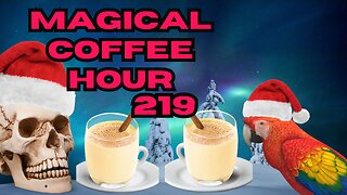 Magickal Coffee Hour - Episode - 219 - Finding True Purpose and Path?????