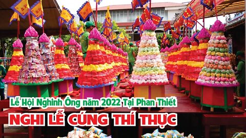 Lễ Hội Nghinh Ông năm 2022 Tại Phan Thiết l NGHI LỄ CÚNG THÍ THỰC