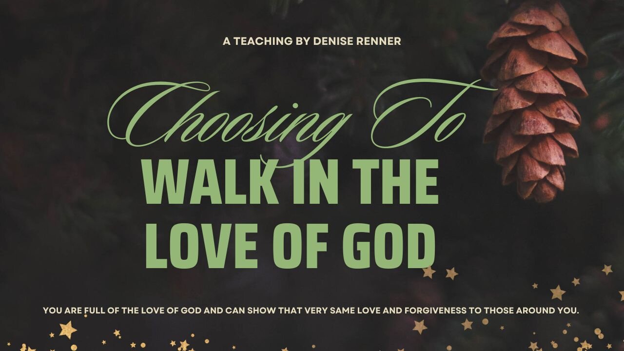 Choosing To Walk Love God