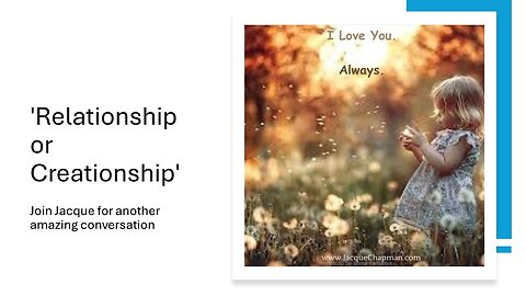 'Relationship or Creationship'