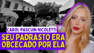 O PADRASTO ERA OBCECADO PELA ENTEADA - Caso Carol Nicoletti | Casos Brasileiros