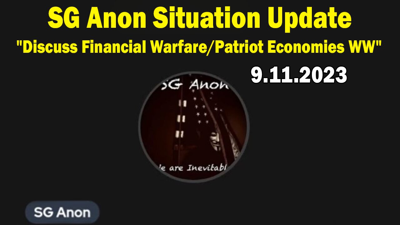 SG Anon Situation Update: "SG Anon Sits Down W/ Dr. Kirk Elliott To Discuss Financial Warfare"