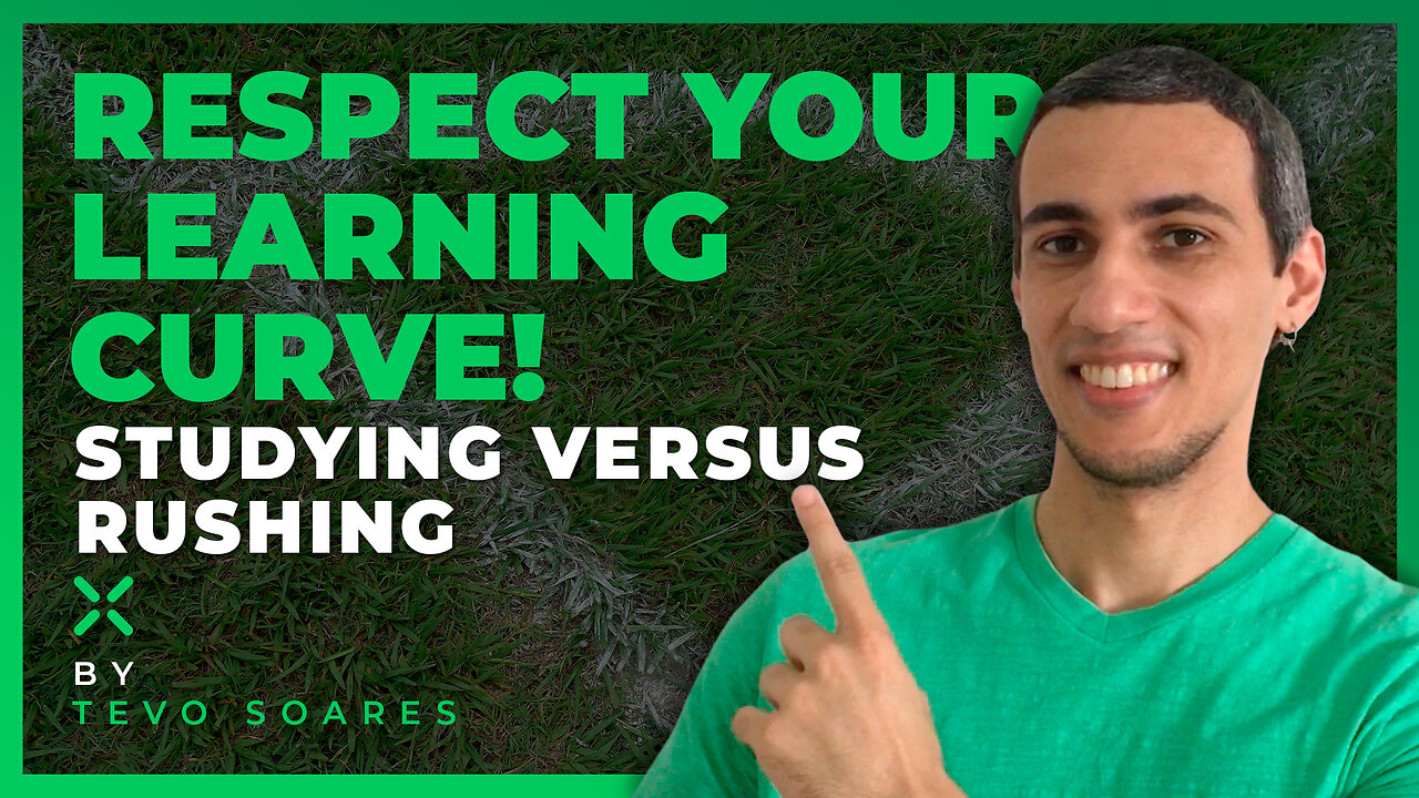 EP. 60 🚩 LEARNING CURVES: PATIENCE and WILLINGNESS to LEARN are FUNDAMENTAL for EVOLUTION! 🏆