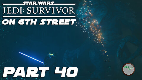 Jedi: Survivor on 6th Street Part 40