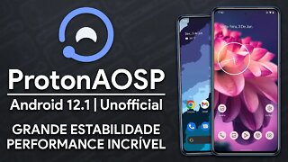 ProtonAOSP v12.3.2 | Android 12.1 | O SISTEMA QUE A GOOGLE PROMETEU, MAS NÃO FEZ!