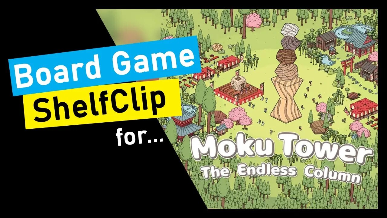 🌱ShelfClips: Moku Tower: The Endless Column (Short Board Game Preview)