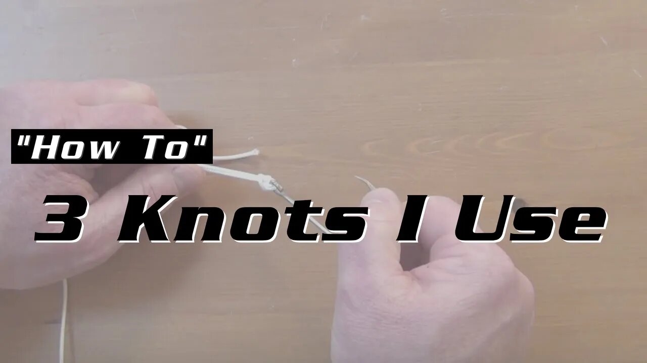 3 Knots I Use