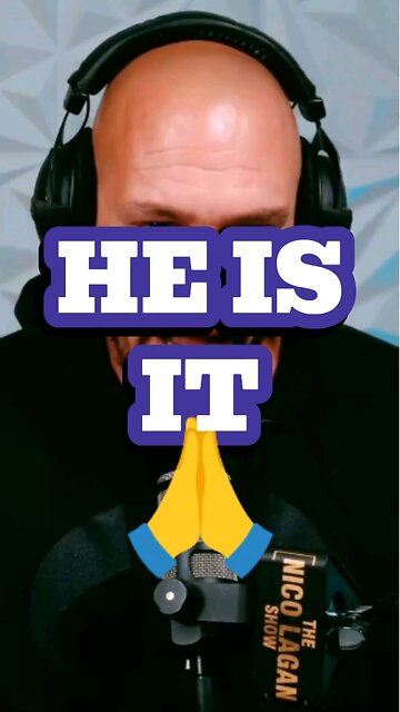 He Is It