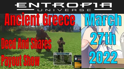 Deed and Shares Payout Show For Entropia Universe March 27th 2020 - Next Island - Ancient Greece