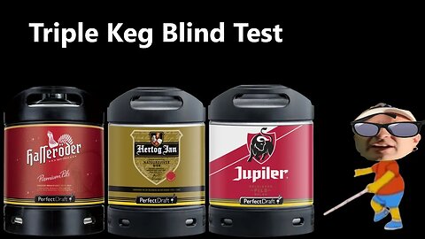 Blind Test Perfectdraft Pro Triple Keg Hasseroder Hertog Jan & Juplier 4.9% to 5.2% ABV