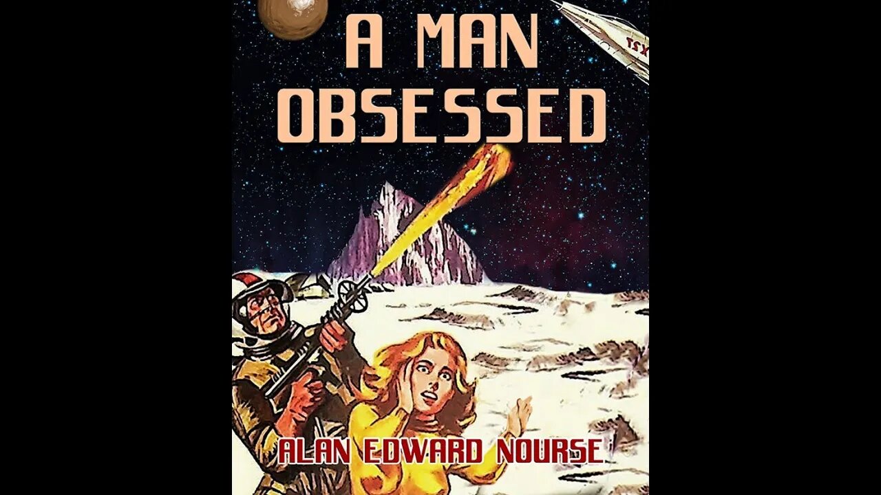 A Man Obsessed by Alan Edward Nourse - Audiobook