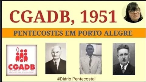 1951(PARTE 2) PENTECOSTES EM PORTO ALEGRE