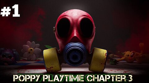 poppy play time chapter 3 episode 1