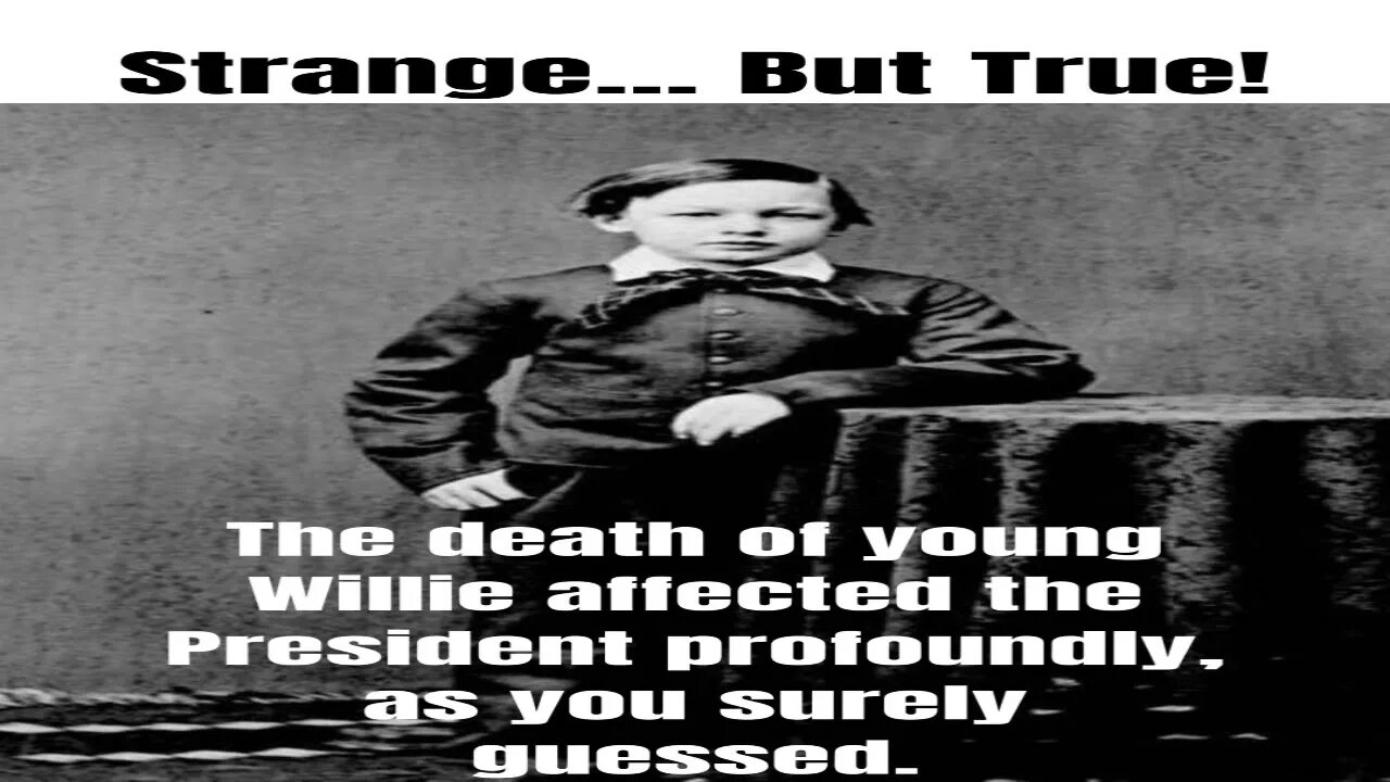 President Lincoln - Strange... But True!