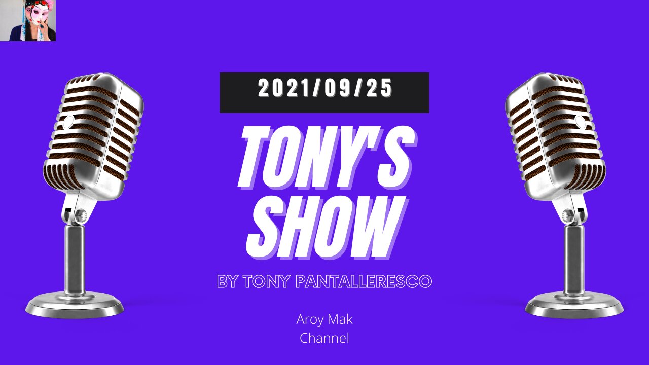 Tony Pantalleresco 2021/09/25 Tony's show