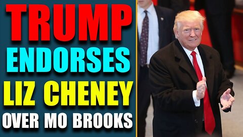 JUDY BYINGTON INTEL: TRUMP ENDORSES LIZ CHENEY OVER MO BROOKS! UPDATE TODAY'S JUNE 12, 2022